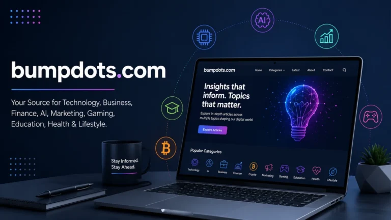 Bumpdots.com What It Is, What It Covers, and Why It Gets Attention